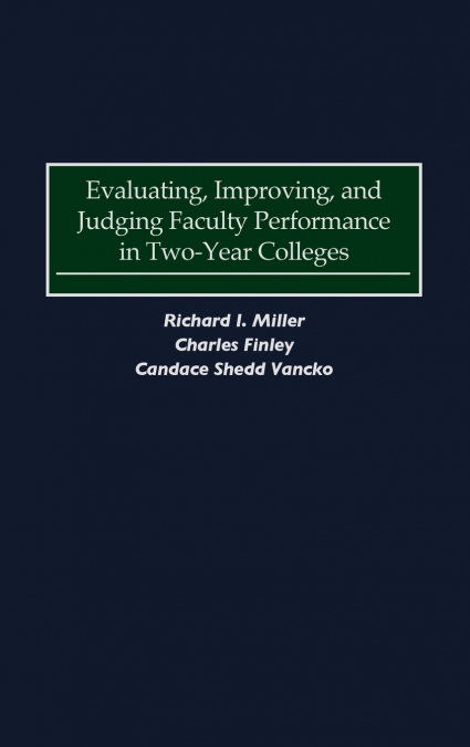 Evaluating, Improving, and Judging Faculty Performance in Two-Year Colleges