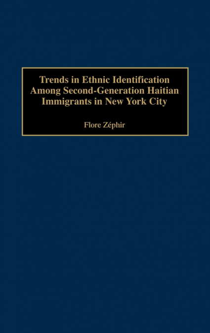 Trends in Ethnic Identification Among Second-Generation Haitian Immigrants in New York City