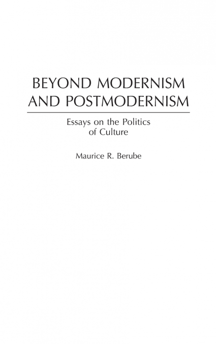 Beyond Modernism and Postmodernism