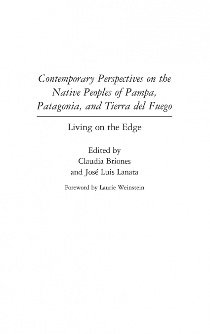 Contemporary Perspectives on the Native Peoples of Pampa, Patagonia, and Tierra del Fuego