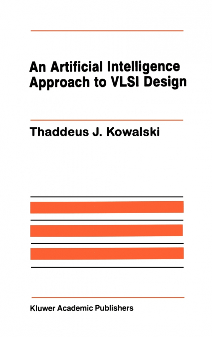 An Artificial Intelligence Approach to VLSI Design