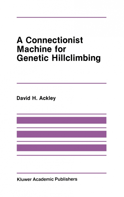 A Connectionist Machine for Genetic Hillclimbing