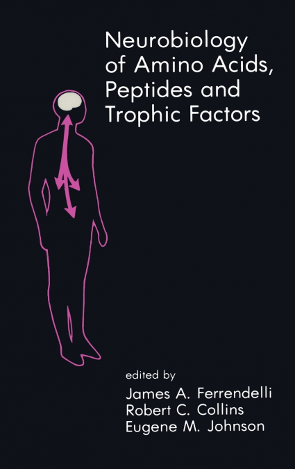 Neurobiology of Amino Acids, Peptides and Trophic Factors