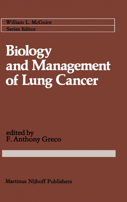Biology and Management of Lung Cancer