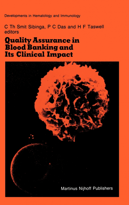 Quality Assurance in Blood Banking and Its Clinical Impact