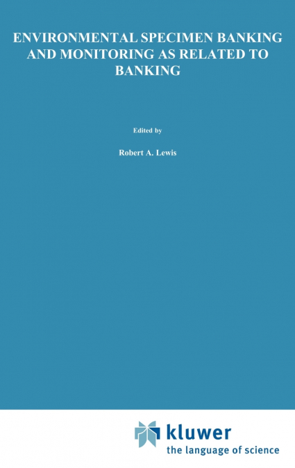 Environmental Specimen Banking and Monitoring as Related to Banking