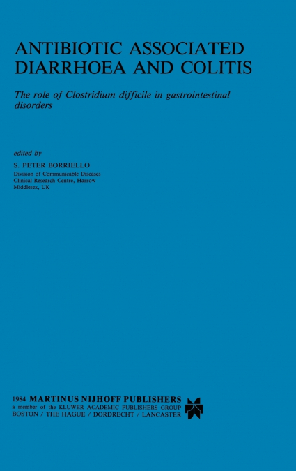 Antibiotic Associated Diarrhoea and Colitis