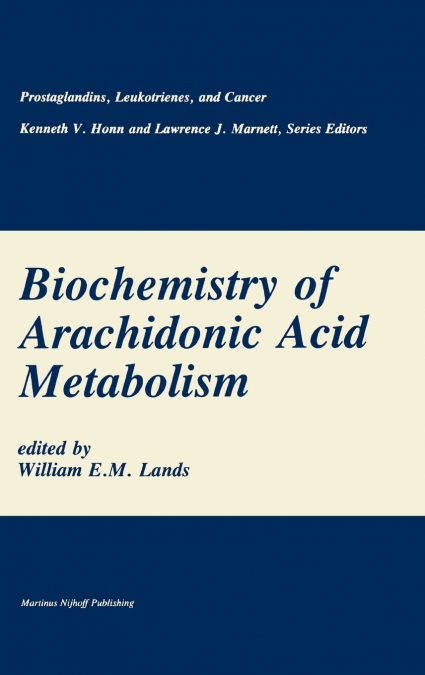 Biochemistry of Arachidonic Acid Metabolism