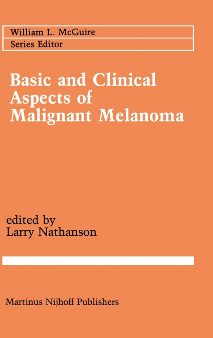 Basic and Clinical Aspects of Malignant Melanoma