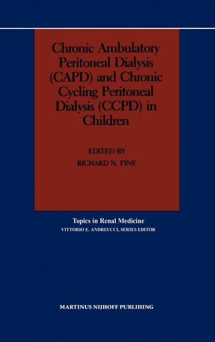 Chronic Ambulatory Peritoneal Dialysis (CAPD) and Chronic Cycling Peritoneal Dialysis (CCPD) in Children