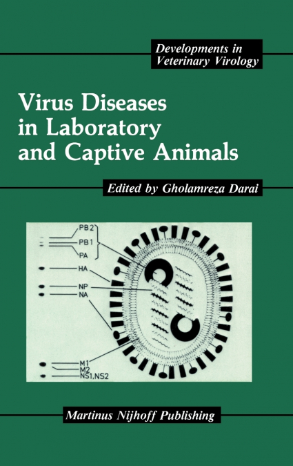 Virus Diseases in Laboratory and Captive Animals