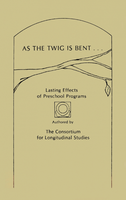 As the Twig Is Bent