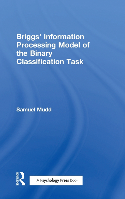 Briggs’ Information Processing Model of the Binary Classification Task
