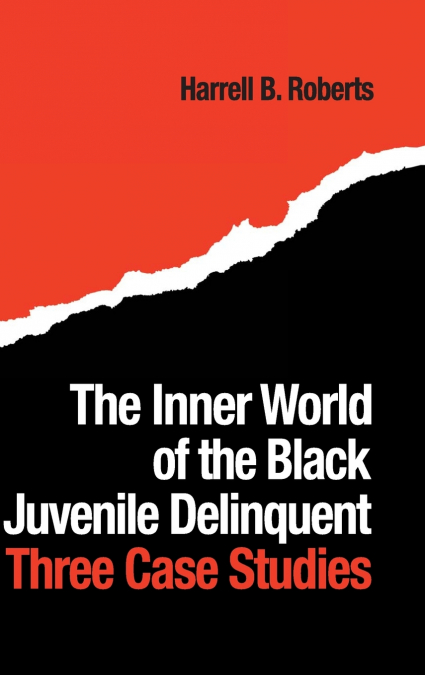 The Inner World of the Black Juvenile Delinquent