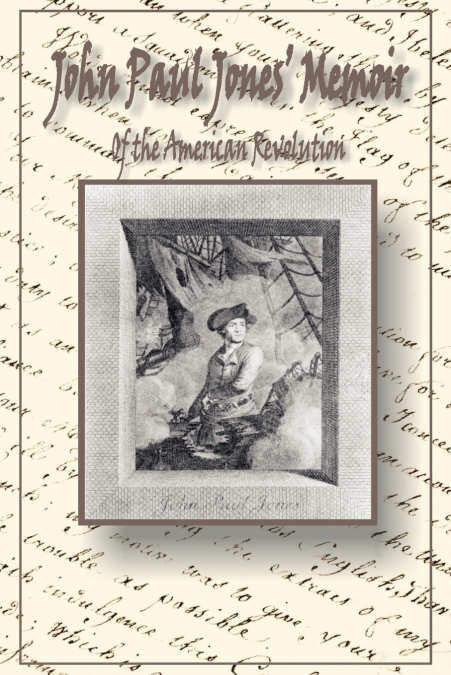John Paul Jones’ Memoir of the American Revolution