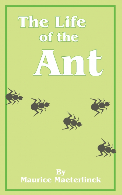 The Life of the Ant