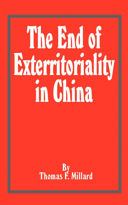 End of Exterritoriality in China, The