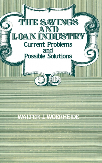 The Savings and Loan Industry