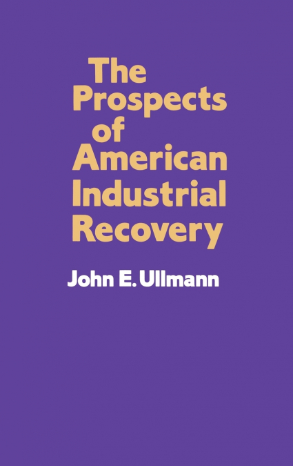 The Prospects of American Industrial Recovery