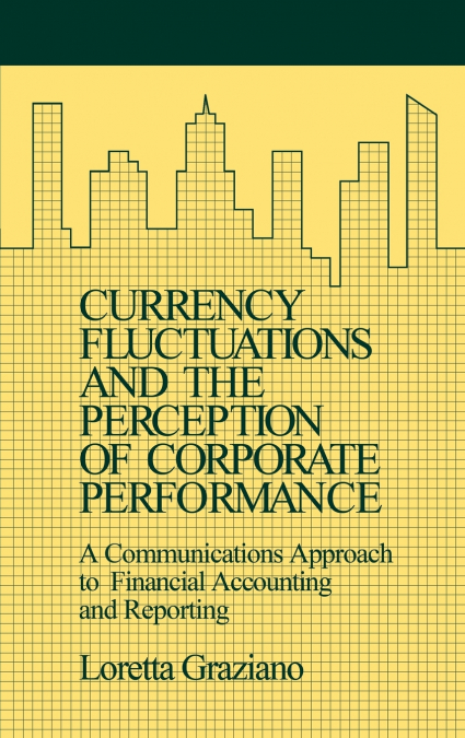 Currency Fluctuations and the Perception of Corporate Performance