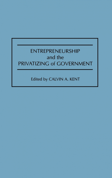 Entrepreneurship and the Privatizing of Government