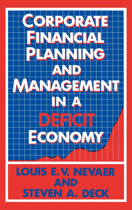 Corporate Financial Planning and Management in a Deficit Economy