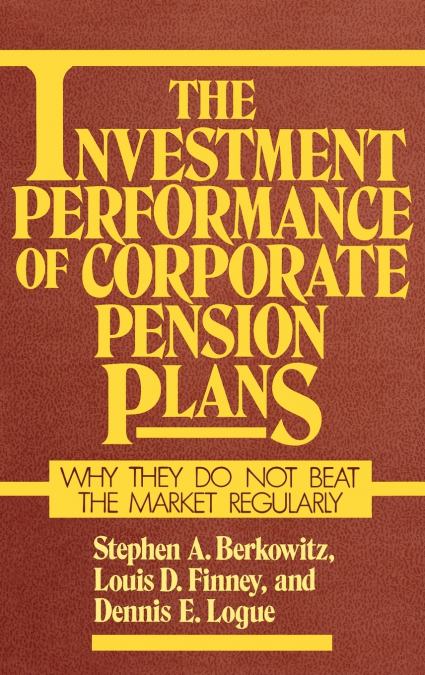The Investment Performance of Corporate Pension Plans