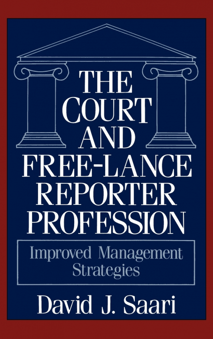 The Court and Free-Lance Reporter Profession