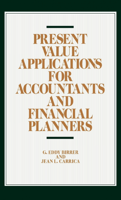 Present Value Applications for Accountants and Financial Planners