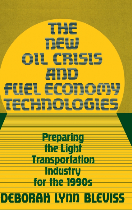 The New Oil Crisis and Fuel Economy Technologies