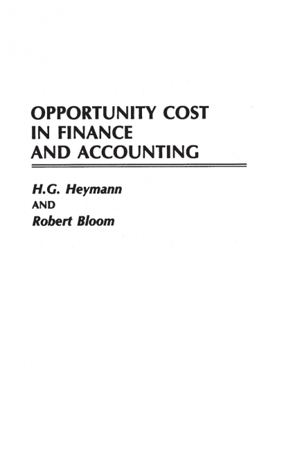 Opportunity Cost in Finance and Accounting