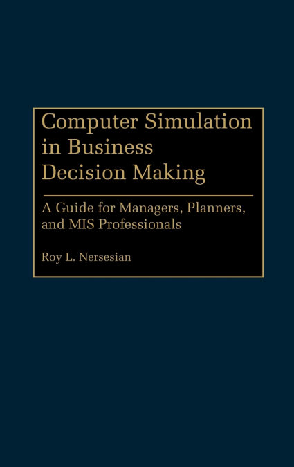 Computer Simulation in Business Decision Making