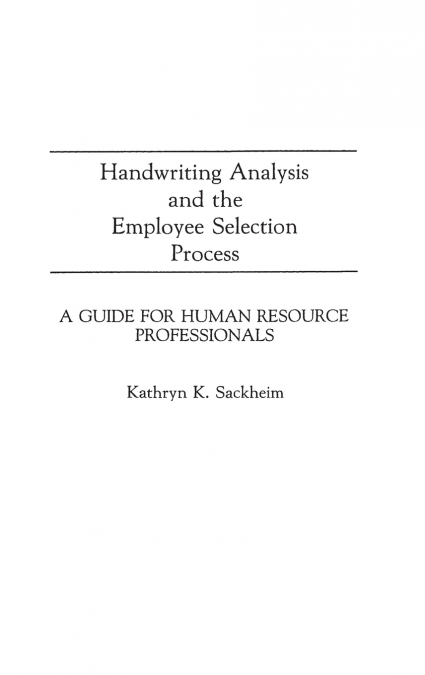 Handwriting Analysis and the Employee Selection Process