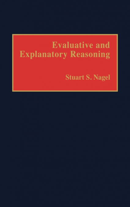 Evaluative and Explanatory Reasoning