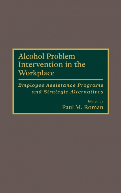 Alcohol Problem Intervention in the Workplace
