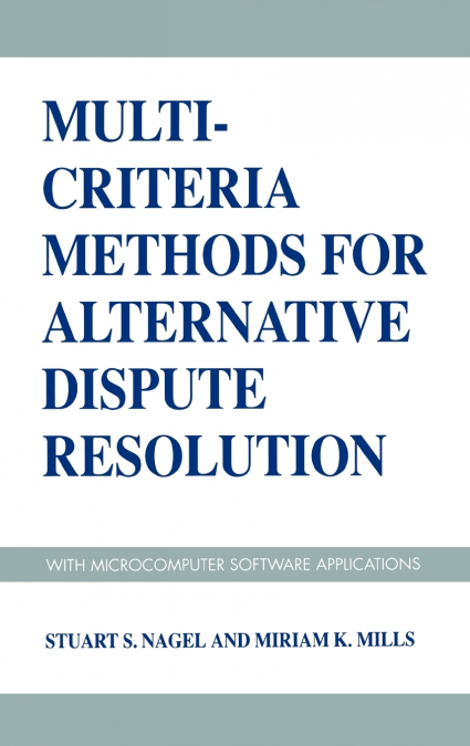 Multi-Criteria Methods for Alternative Dispute Resolution