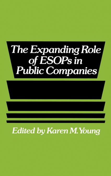 The Expanding Role of Esops in Public Companies