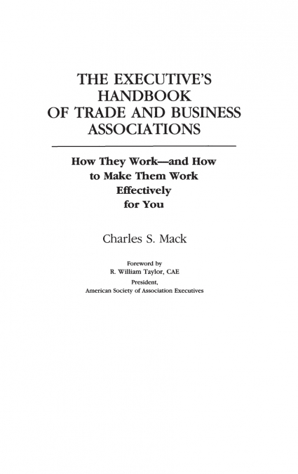 The Executive’s Handbook of Trade and Business Associations