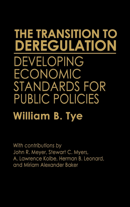 The Transition to Deregulation