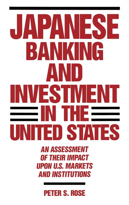 Japanese Banking and Investment in the United States