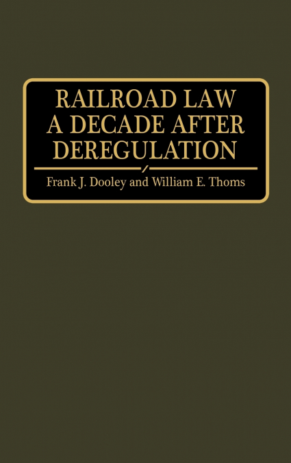 Railroad Law a Decade After Deregulation