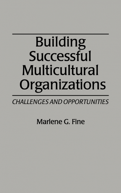 Building Successful Multicultural Organizations