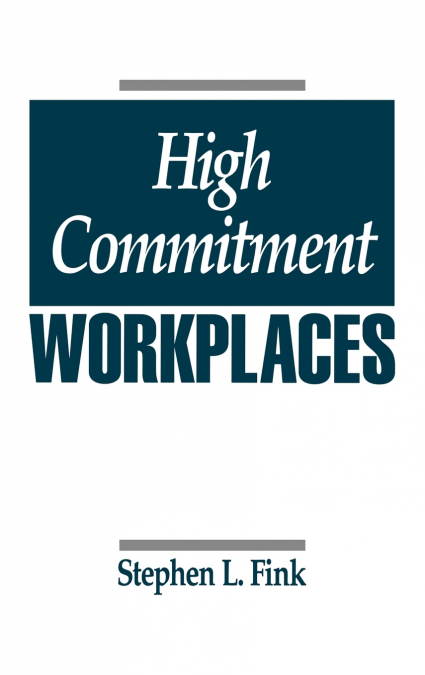 High Commitment Workplaces