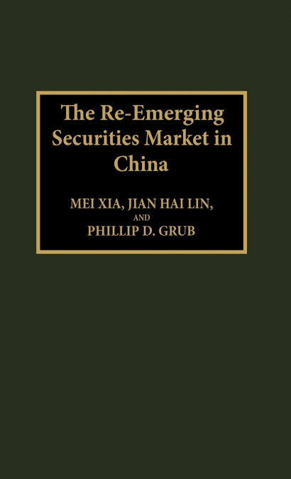 The Re-Emerging Securities Market in China