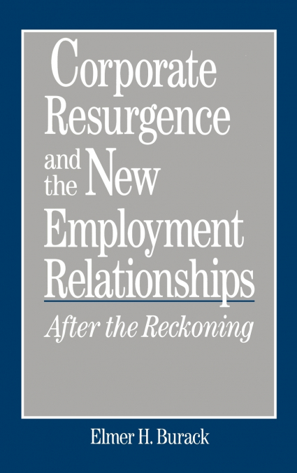 Corporate Resurgence and the New Employment Relationships