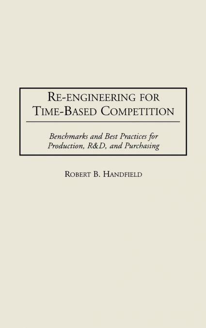 Re-Engineering for Time-Based Competition