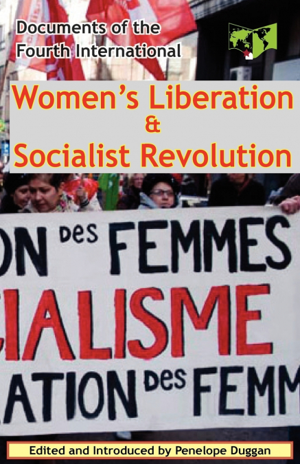 Women’s Liberation & Socialist Revolution Documents of the Fourth International