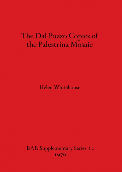 The Dal Pozzo Copies of the Palestrina Mosaic