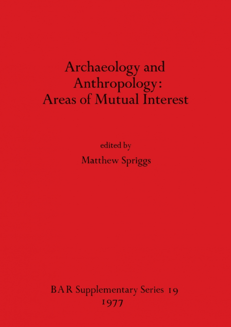 Archaeology and Anthropology-Areas of Mutual Interest