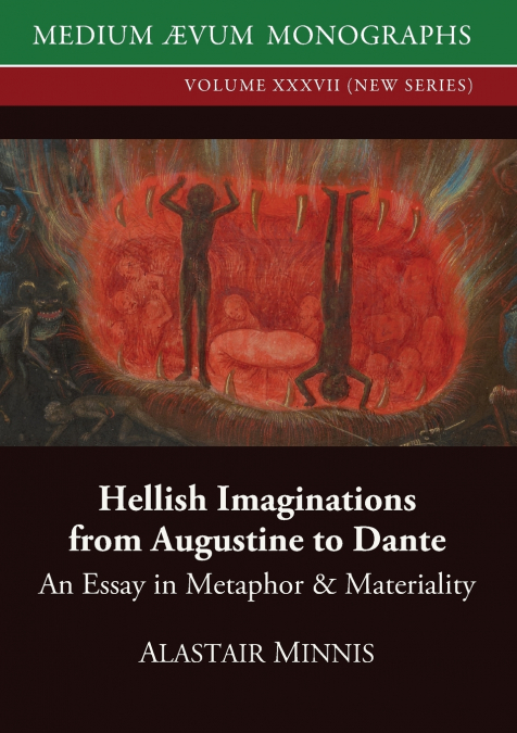 Hellish Imaginations from Augustine to Dante